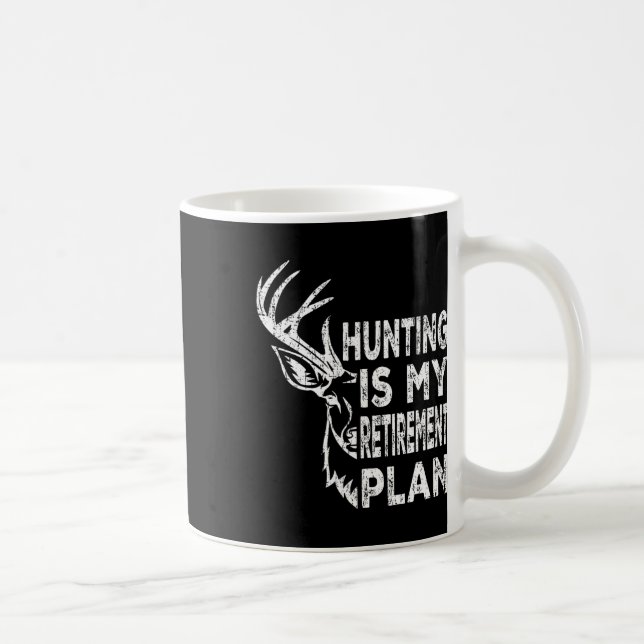 Cool Retired Hunting Is My Retirement Plan Fishing Coffee Mug (Right)