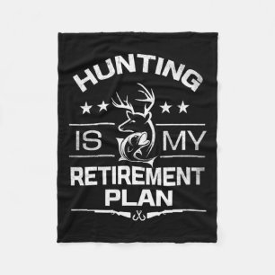 Cool Retired Hunting Is My Retirement Plan Fishing Fleece Blanket