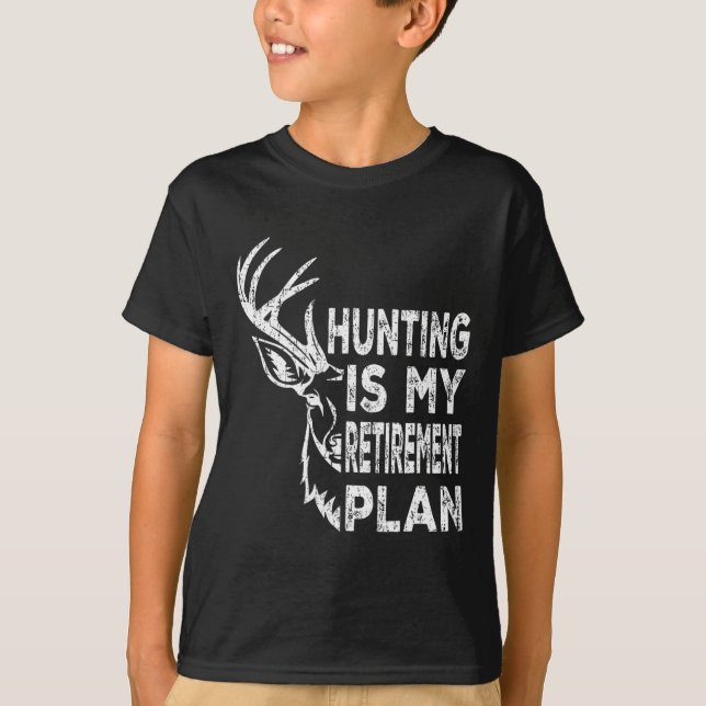 Cool Retired Hunting Is My Retirement Plan Fishing T-Shirt (Front)