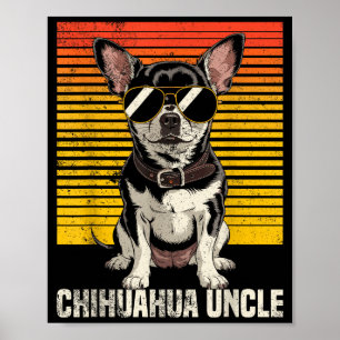 Cool Retro Chihuahua Uncle Funny Vintage Dog Owner Poster