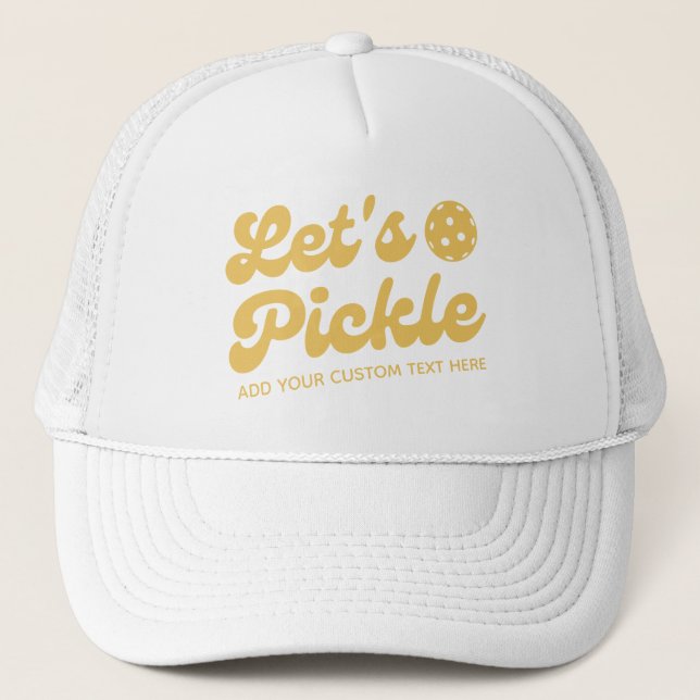 Cool Retro Let's Pickle Personalized Pickleball  Trucker Hat (Front)