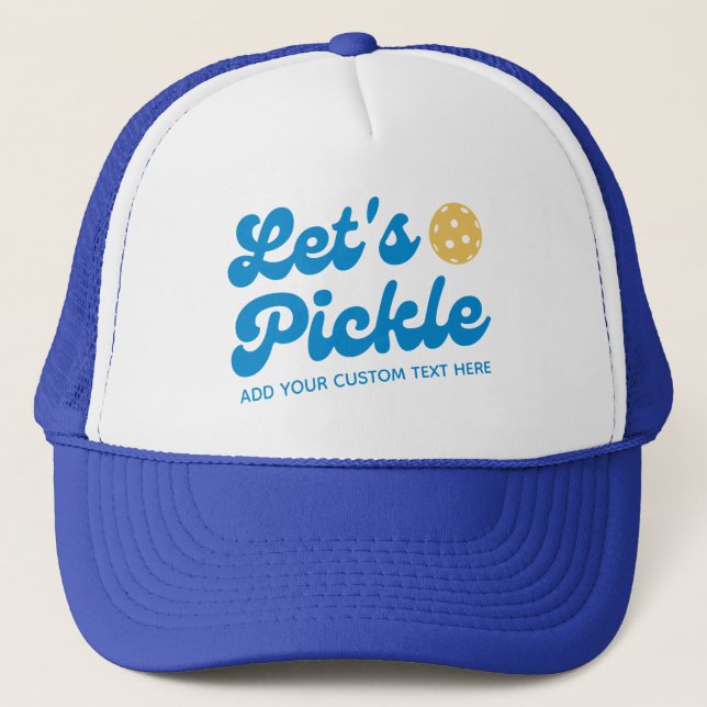 Cool Retro Let's Pickle Personalized Pickleball  Trucker Hat (Front)