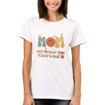 Cool Retro Mom – Funny Mother’s Day Gift Shirt