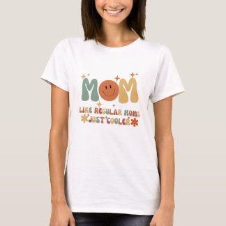 Cool Retro Mom – Funny Mother’s Day Gift Shirt
