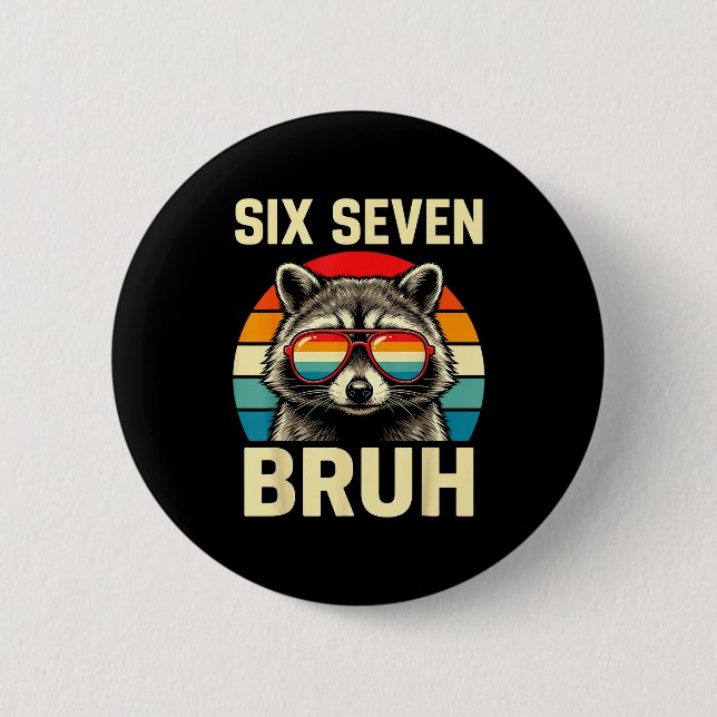 Cool Retro Six Seven Bruh Raccoon Sungles Meme 67  2 Inch Round Button (Front)
