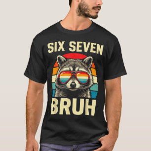 Cool Retro Six Seven Bruh Raccoon Sungles Meme 67  T-Shirt