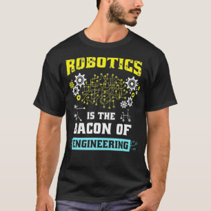 Cool Robotics Outfit for a Engineering Enthusiast T-Shirt