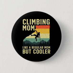 Cool Rock Climbing For Women Mom Indoor Mountain C 2 Inch Round Button
