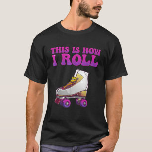 Cool Roller Skating For Men Women Girls Roller Ska T-Shirt