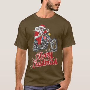 Cool Santa on a motorcycle Happy Christmas and a h T-Shirt