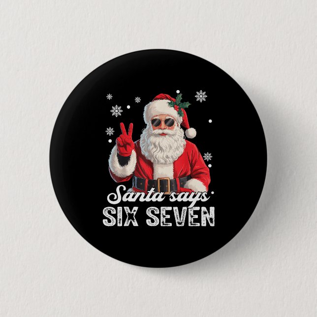 Cool Santa Says 67 Meme Funny Christmas Xmas Men W 2 Inch Round Button (Front)