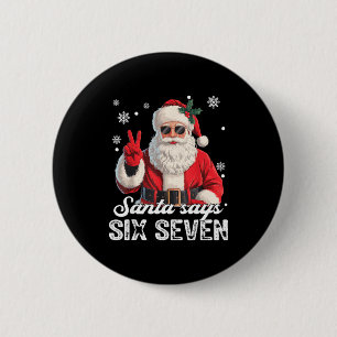 Cool Santa Says 67 Meme Funny Christmas Xmas Men W 2 Inch Round Button