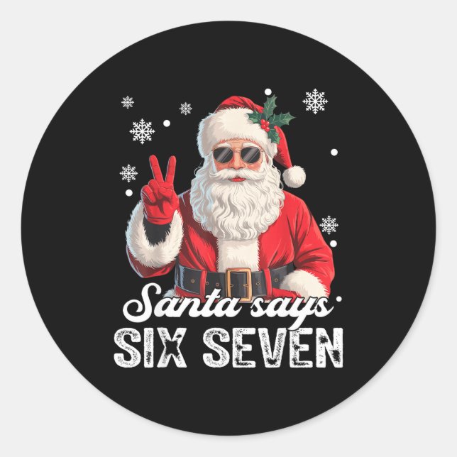Cool Santa Says 67 Meme Funny Christmas Xmas Men W Classic Round Sticker (Front)