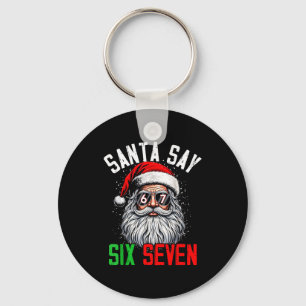 Cool Santa Says Six Seven Funny Christmas 67 Meme  Keychain