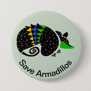 Cool Save ARMADILLOS -Endangered animal graphic 3 Inch Round Button