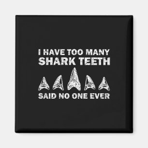 Cool Shark Teeth Collector Gift Funny Shark Teeth  Magnet