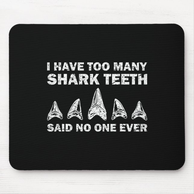 Cool Shark Teeth Collector Gift Funny Shark Teeth  Mouse Pad (Front)