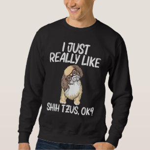 Cool Shih Tzu Art For Men Women Puppy Pet Dog Brow Sweatshirt