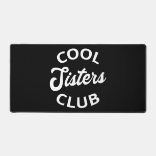 Cool Sisters Club I Desk Mat