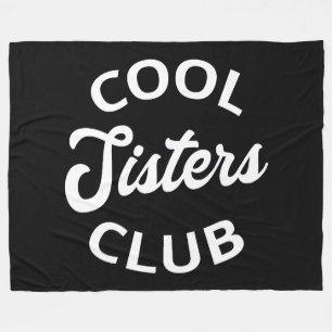 Cool Sisters Club I Fleece Blanket
