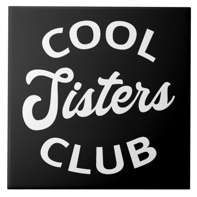Cool Sisters Club I Tile (Front)