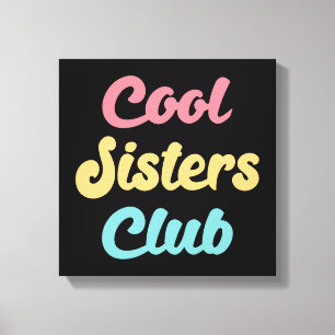 Cool Sisters Club II Canvas Print