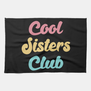 Cool Sisters Club II Kitchen Towel