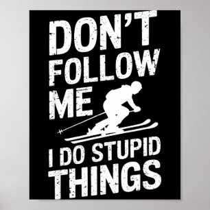 Cool ski freestyle funny saying winter sports skie poster