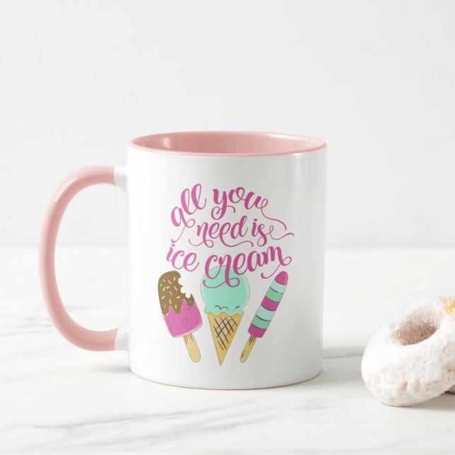 Cool Slogan All You Need is Ice Cream Mug (With Donut)