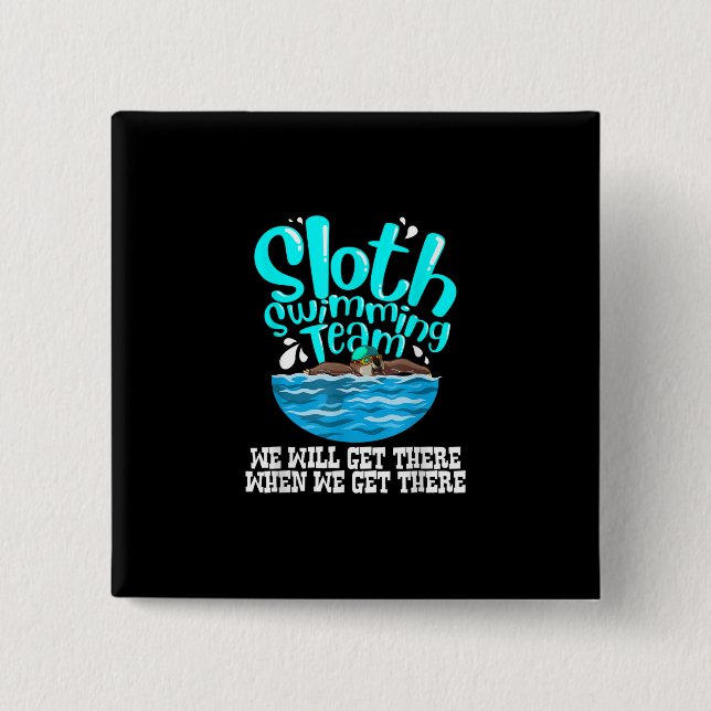 Cool Sloth Swimming Team  Funny Animal Swimmer 2 Inch Square Button (Front)