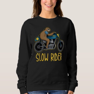 Cool Slow Rider Funny Sloth On Motorcycle Riding F Sweatshirt