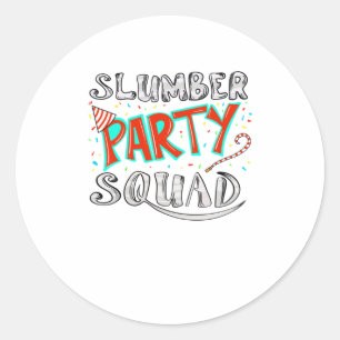 Cool Slumber Party Squad  Funny Sleepover Pajam Classic Round Sticker