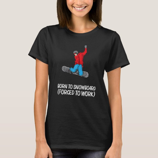 Cool Snowboarding For Men Women Snowboard Snow Win T-Shirt (Front)