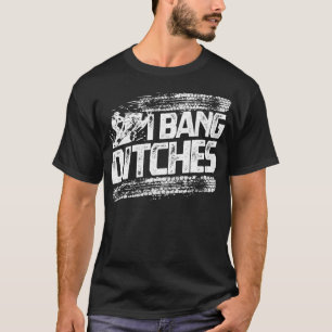 Cool Snowmobile Gift I Bang Ditches Snowmobiling  T-Shirt