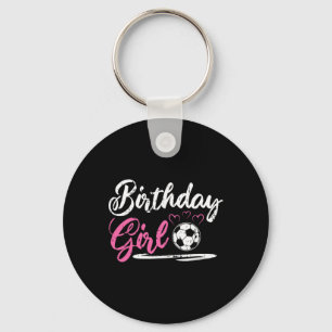 Cool Soccer Birthday Girl Keychain