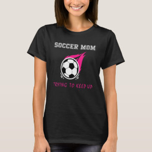 Cool Soccer Mom T-Shirt