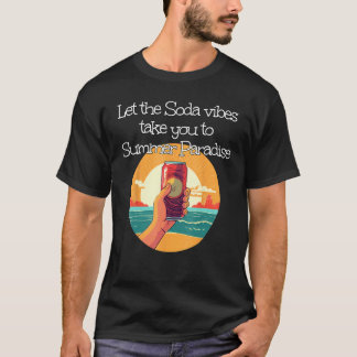 Cool Soda vibe with Sunset in summery Paradise T-Shirt