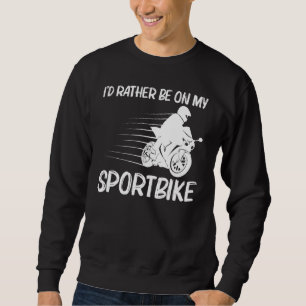 Cool Sportbike For Men Women Professional Motorcyc Sweatshirt