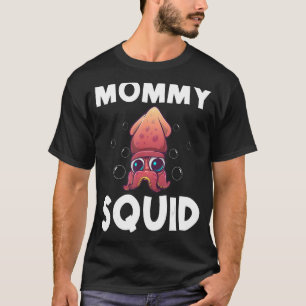 Cool Squid For Women Mom Octopus Biology Sea Anima T-Shirt
