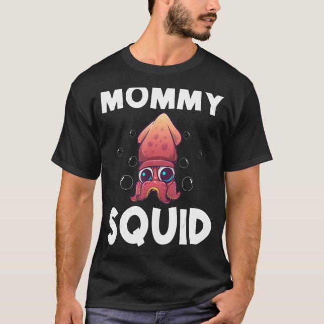 Cool Squid For Women Mom Octopus Biology Sea Anima T-Shirt (Front)