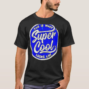 Cool Statement Awesome Sarcasm Humourous Chill 1 T-Shirt