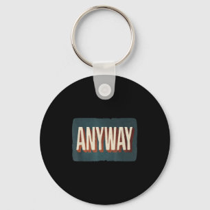 Cool Statement Costume With Anyway For Man And Wom Keychain