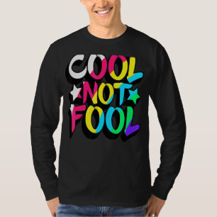Cool Statement Witty  Joke Humourous T-Shirt