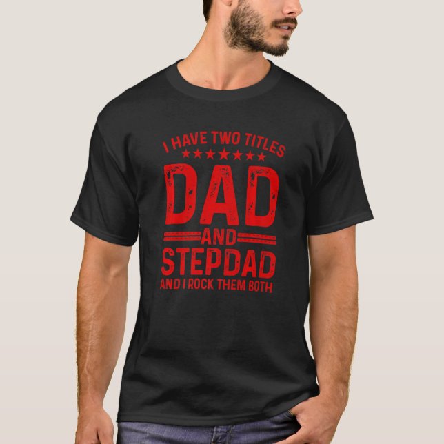 Cool Stepdad For Dad Father Stepfather Step Dad Bo T-Shirt (Front)