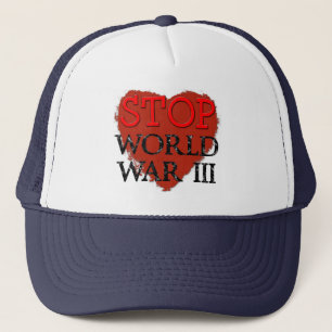 Cool Stop War Hat! Trucker Hat