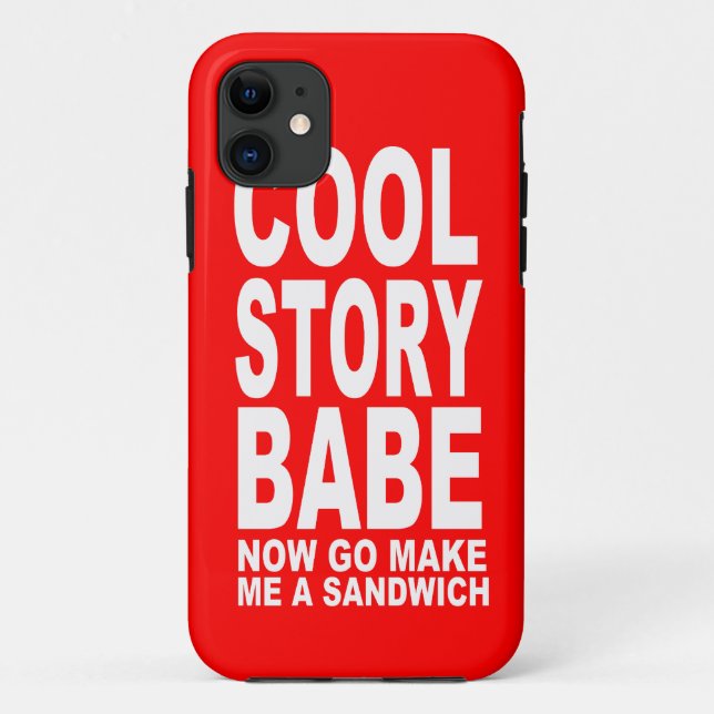 COOL STORY BABE: NOW GO MAKE BE A SANDWICH Case-Mate iPhone CASE (Back)