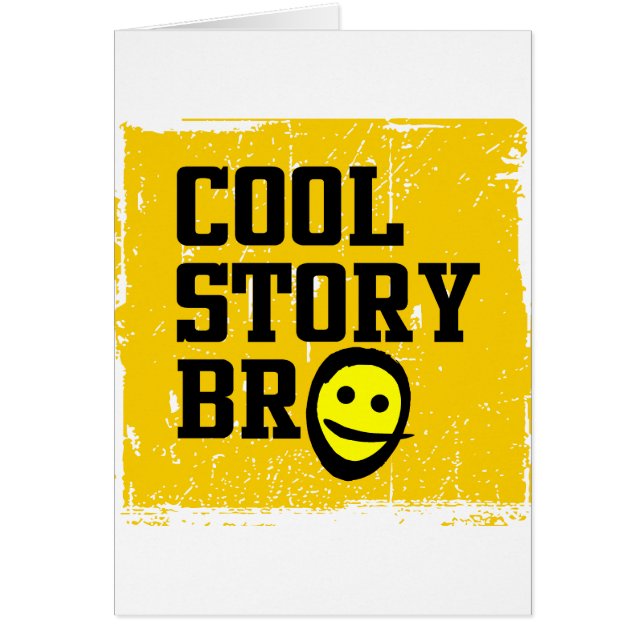 Cool Story Bro (Front)