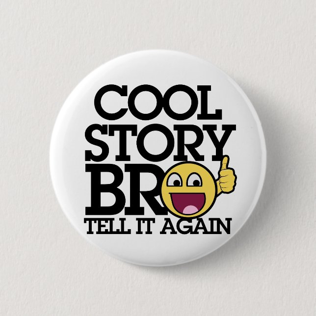 Cool Story bro 2 Inch Round Button (Front)