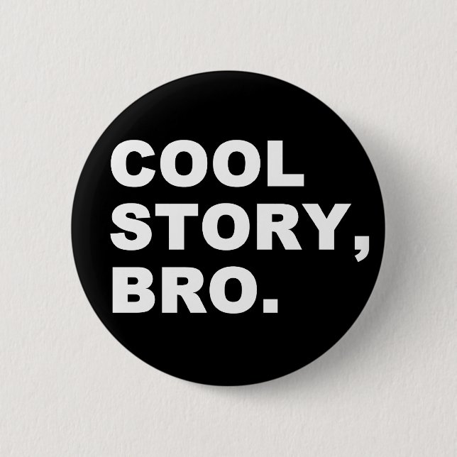 Cool Story Bro 2 Inch Round Button (Front)