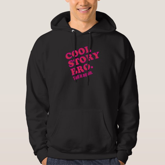 Cool Story Bro.                     bfeep Hoodie (Front)